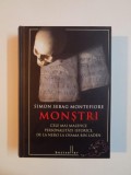 MONSTRI , CELE MAI MALEFICE PERSONALITATI ISTORICE , DE LA NERO LA OSAMA BIN LADEN de SIMON SEBAG MONTEFIORE , 2013
