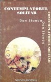 Contemplatorul solitar - Dan Stanca, carte, Editura Institutul European, 1997, 178 pagini, literatura romana, romane celebre
