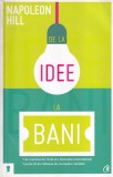 Napoleon Hill - De la idee la bani (2011)