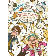 M&aacute;gikus &aacute;llatok iskol&aacute;ja 12. - Tiszta k&aacute;osz! - Margit Auer