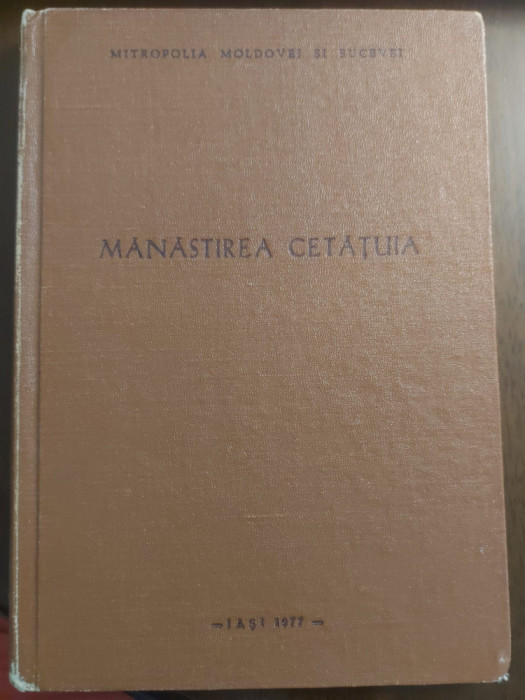 Manastirea Cetatuia - Nicolae Grigoras