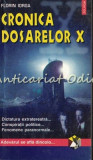 Cronica Dosarelor X - Florin Iorga