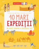 10 mari expediții. 10 hărți pentru a &icirc;nțelege tot - Paperback brosat - Laurent Stefano, Christine Causse, Philippe Vallette - Niculescu