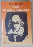 SCENE DIN VIATA LUI SHAKESPEARE de MIHNEA GHEORGHIU , 2006 , DEDICATIE *