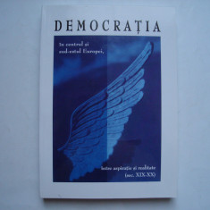 Democratia in centrul si sud-estul Europei, intre aspiratie si realitate