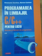 PROGRAMAREA IN LIMBAJUL C/C++ PENTRU LICEU. METODE SI TEHNICI DE PROGRAMARE VOL. foto