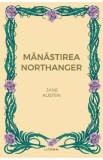 Manastirea Northanger - Jane Austen