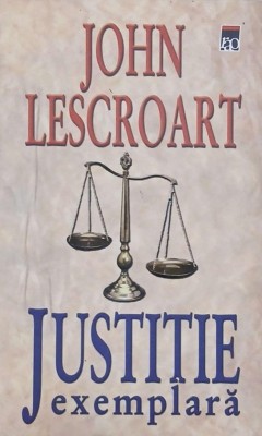 Justitie exemplara - John Lescroart foto