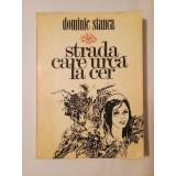 Dominic Stanca - Strada care urcă la cer (1977)