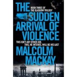 Sudden Arrival of Violence
