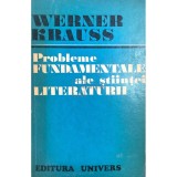 Werner Krauss - Probleme fundamentale ale stiintei literaturii (Editia: 1974)