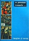 Ce povestesc icoanele... imagine si cuvant