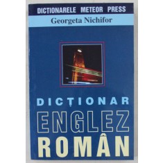 DICTIONAR ENGLEZ ROMAN de GEORGETA NICHIFOR