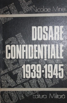 DOSARE CONFIDENTIALE 1939 - 1945 foto