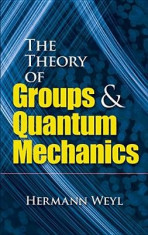 The Theory of Groups and Quantum Mechanics foto