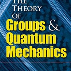 The Theory of Groups and Quantum Mechanics