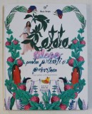 RETETE ALESE PENTRU PRINTI SI PRINTESE - COPIII GATESC CU PRINTESA POLONIC de ANCA LUNGU , ilustratii de LORETA ISAC , 137 PAG.