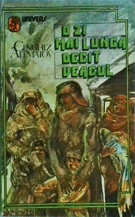 Cinghiz Aitmatov - O zi mai lunga decat veacul