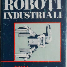 Roboti industriali – Viorel Ispas