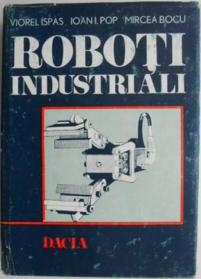 Roboti industriali &amp;ndash; Viorel Ispas foto