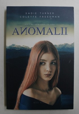 ANOMALII de SADIE TURNER si COLETTE FREEDMAN , 2017 foto
