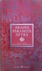 Prajnaparamita sutra. Sutra despre perfectiunea intelepciunii. Prajna paramita