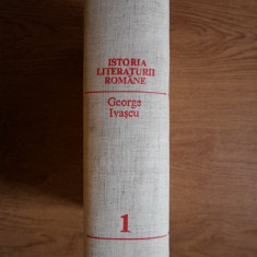 George Ivascu - Istoria literaturii române ( vol. I )