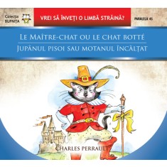 LE MAITRE-CHAT OU LE CHAT BOTTE / JUPANUL PISOI SAU MOTANUL INCALTAT