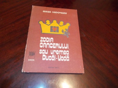 MIHAIL SADOVEANU - ZODIA CANCERULUI SAU VREMEA DUCAI VODA - 1983 foto