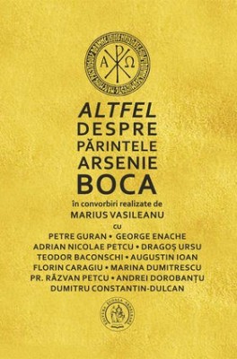 Altfel despre Părintele Arsenie Boca foto