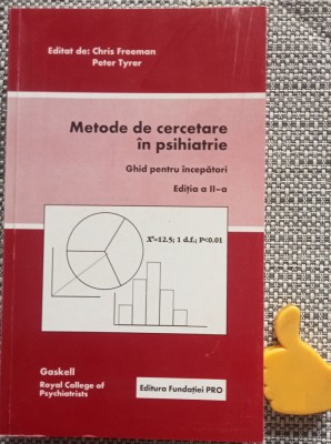 Metode de cercetare in psihiatrie Ghid pentru incepatori Peter Tyrer, Chris Freeman foto