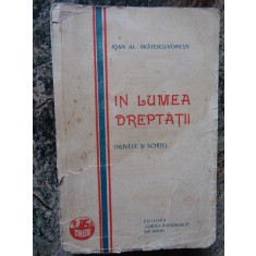 Ioan Al. Bratescu-Voinesti - &Icirc;n lumea dreptatii