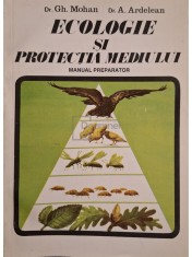 Gh. Mohan - Ecologie si protectia mediului (Editia: 1993) foto