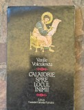 Călătorie spre locul inimii: poeme religioase&rdquo; de Vasile Voiculescu