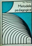 Metode pedagogice - Guy Palmade, Editura Didactica si Pedagogica, Pedagogie, Stare Buna, Limba Romana