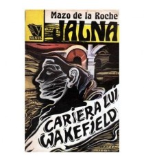 Mazo de la Roche - Jalna vol. 6 - Cariera lui Wakefield - 102484