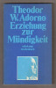 Erziehung zur Mundigkeit Vortrage und Gesprache.../ Theodor W. Adorno