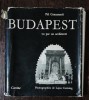 BUDAPEST - VU PAR UN ARCHITECTE - PAL GRANASZTOI