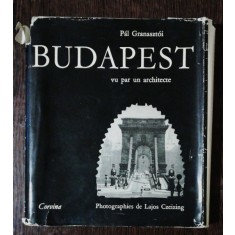 BUDAPEST - VU PAR UN ARCHITECTE - PAL GRANASZTOI