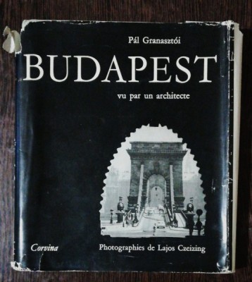 BUDAPEST - VU PAR UN ARCHITECTE - PAL GRANASZTOI foto
