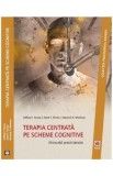 Terapia centrata pe scheme cognitive - Jeffrey E. Young