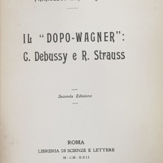 IL ' DOPO- WAGNER ' - C. DEBUSSY E R. STRAUSS di FRANCESCO SANTOLIQUIDO , 1922 , DEDICATIE*