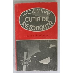 CUTIA DE REZONANTA , ESEURI DESPRE JAZZ DIN PERSPECTIVA CULTURII ACTUALE de VIRGIL MIHAIU , 1985