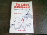 UNE SUISSE INSOUPCONNEE - VICTOR LASSERRE (CARTE IN LIMBA FRANCEZA)