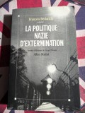 Fran&ccedil;ois B&eacute;darida, La Politique nazie d'extermination