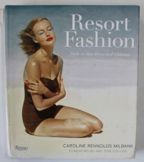 RESORT FASHION , STYLE IN SUN - DRENCHED CLIMATES by CAROLINE RENNOLDS MILBANK , 2012 foto