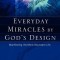 Everyday Miracles by God's Design