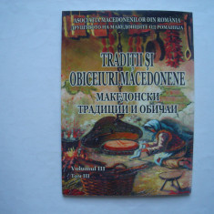 Traditii si obiceuri macedonene (vol. III) - C. Dumitrescu, L. Dumitrescu