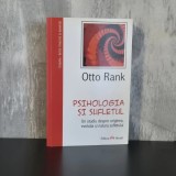 Otto Rank - Psihologia și sufletul. Un studiu despre originea, evoluția și natura sufletului