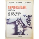L. Festila - Amplificatoare audio si sisteme muzicale (Editia: 1990)